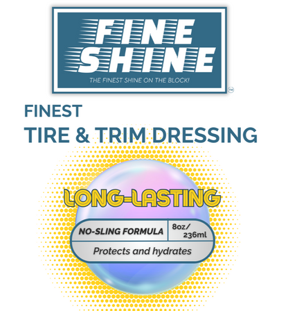 Finest Tire & Trim Dressing (Long-Lasting) 8oz